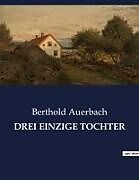 DREI EINZIGE TOCHTER