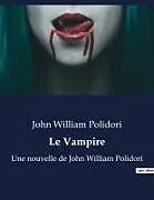 Kartonierter Einband Le Vampire von John William Polidori
