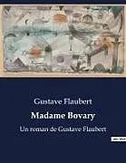 Kartonierter Einband (Kt) Madame Bovary von Gustave Flaubert