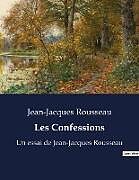 Couverture cartonnée Les Confessions de Jean-Jacques Rousseau