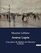 Kartonierter Einband (Kt) Arsène Lupin von Maurice Leblanc