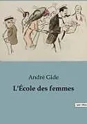 Kartonierter Einband L'École des femmes von André Gide