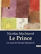 Kartonierter Einband (Kt) Le Prince von Nicolas Machiavel