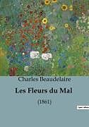 Couverture cartonnée Les Fleurs du Mal de Charles Beaudelaire