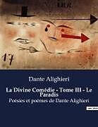 Couverture cartonnée La Divine Comédie - Tome III - Le Paradis de Dante Alighieri