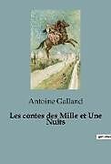 Couverture cartonnée Les contes des Mille et Une Nuits de Antoine Galland