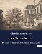 Couverture cartonnée Les Fleurs du mal de Charles Baudelaire