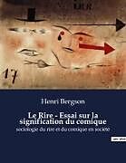 Couverture cartonnée Le Rire - Essai sur la signification du comique de Henri Bergson