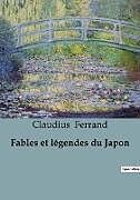Couverture cartonnée Fables et légendes du Japon de Claudius Ferrand