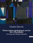 Couverture cartonnée Observations géologiques sur les îles volcaniques de Charles Darwin