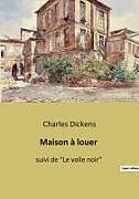 Couverture cartonnée Maison à louer de Charles Dickens