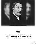 Couverture cartonnée Le système des Beaux-Arts de Alain