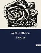 Kartonierter Einband Kokain von Walther Rheiner