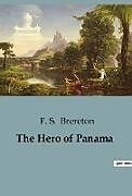 Kartonierter Einband The Hero of Panama von F. S. Brereton