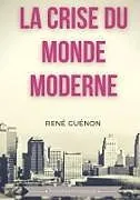 Kartonierter Einband La crise du monde moderne von René Guénon