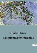 Couverture cartonnée Les plantes insectivores de Charles Darwin