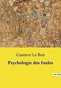 Kartonierter Einband Psychologie des foules von Gustave Le Bon