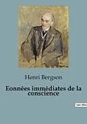 Kartonierter Einband (Kt) Essai sur les données immédiates de la conscience von Henri Bergson