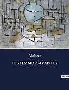 Kartonierter Einband LES FEMMES SAVANTES von Molière