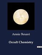 Couverture cartonnée Occult Chemistry de Annie Besant