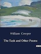 Couverture cartonnée The Task and Other Poems de William Cowper