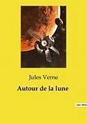 Kartonierter Einband (Kt) Autour de la lune von Jules Verne