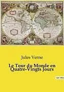 Kartonierter Einband (Kt) Le Tour du Monde en Quatre-Vingts Jours von Jules Verne