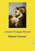 Kartonierter Einband (Kt) Manon Lescaut von Antoine François Prévost
