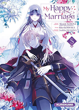 Broché My happy marriage. Vol. 5 de Akumi ; Tsukioka, Tsukiho ; Kohsaka, Rito Agitogi