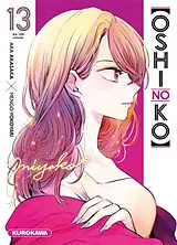 Broschiert Oshi no ko. Vol. 13 von Aka; Yokoyari, Mengo Akasaka
