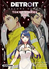 Broschiert Detroit : become human : Tokyo stories. Vol. 2 von Kazami; Sumida, Moto Saruwatari