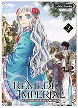 Broschiert Remède impérial : l'étrange médecin de la cour. Vol. 7 von Tohru Himuka