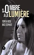 E-Book (epub) De son ombre à la lumière von Tonya Rose Iris Stenvot