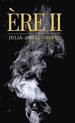 E-Book (epub) Ère II von Julia-Angel Cointe