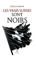 E-Book (epub) Les vrais Suisses sont noirs von Cécile Manya