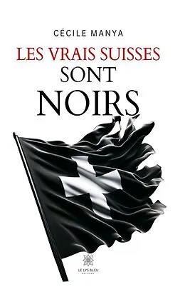 E-Book (epub) Les vrais Suisses sont noirs von Cécile Manya