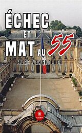 eBook (epub) Échec et mat au 55 de Marc Vanghelder