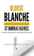 E-Book (epub) Blouse blanche et burkas noires von Jean-Jacques Gros