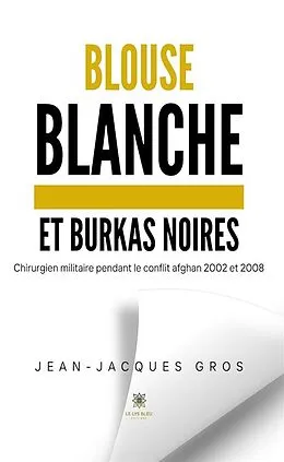 E-Book (epub) Blouse blanche et burkas noires von Jean-Jacques Gros