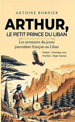 E-Book (epub) Arthur, le petit prince du Liban von Antoine Bordier