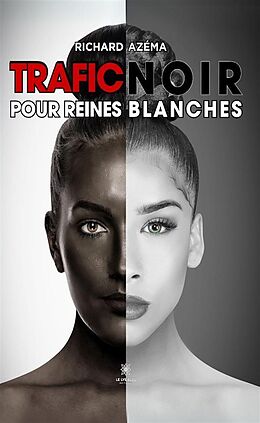 eBook (epub) Trafic noir pour reines blanches de Richard Azéma