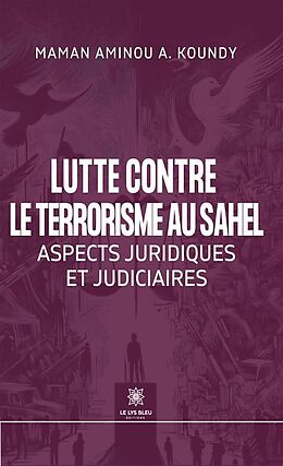 eBook (epub) Lutte contre le terrorisme au Sahel de Maman Aminou A. Koundy