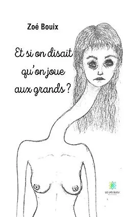 E-Book (epub) Et si on disait qu'on joue aux grands ? von Zoé Bouix