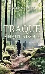 E-Book (epub) Traque à haut risque von Roger Vannier