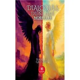 E-Book (epub) Dialogues d'une âme morcelée von Isabelle Grégori
