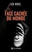  La face cachée du monde von Léa Rose