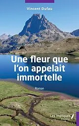 E-Book (pdf) Une fleur que l'on appelait immortelle von Dufau