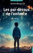 Kartonierter Einband (Kt) Les par-dessus de l'enfance von Jérémie Moreau