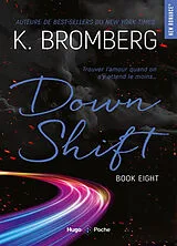 Broschiert Driven. Vol. 8. Down shift von Kay Bromberg