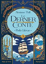 Broschiert Le dernier conte. Vol. 3. Perle bleue von Alexiane Thill